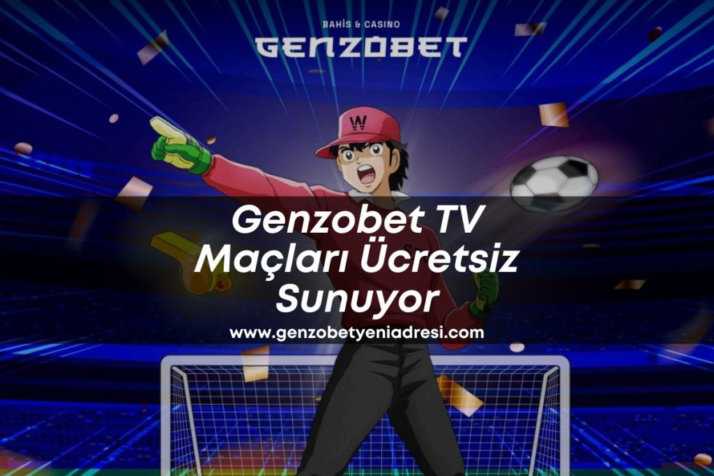 genzobetyeniadresi-genzobet-tv